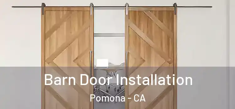Barn Door Installation Pomona - CA