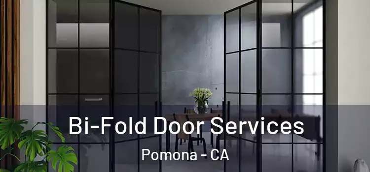 Bi-Fold Door Services Pomona - CA
